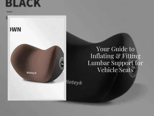 Your Guide to Inflating & Fitting Lumbar Support for Vehicle Seats