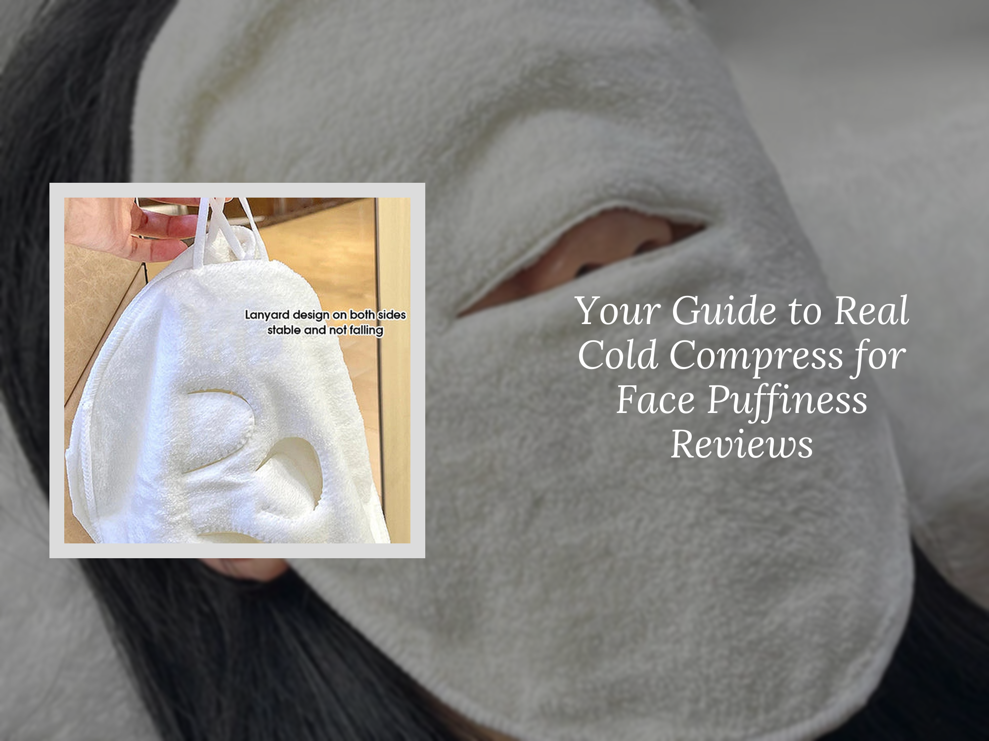 Cold Compression Face Your Guide to Real Cold Compress for Face Puffiness Reviews – KentDO ...