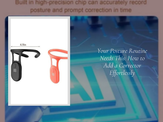 Your Posture Routine Needs This: How to Add a Corrector Effortlessly